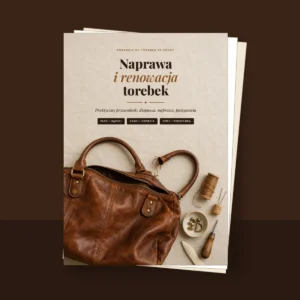 OB - Naprawa i renowacja torebek: praktyczny przewodnik
